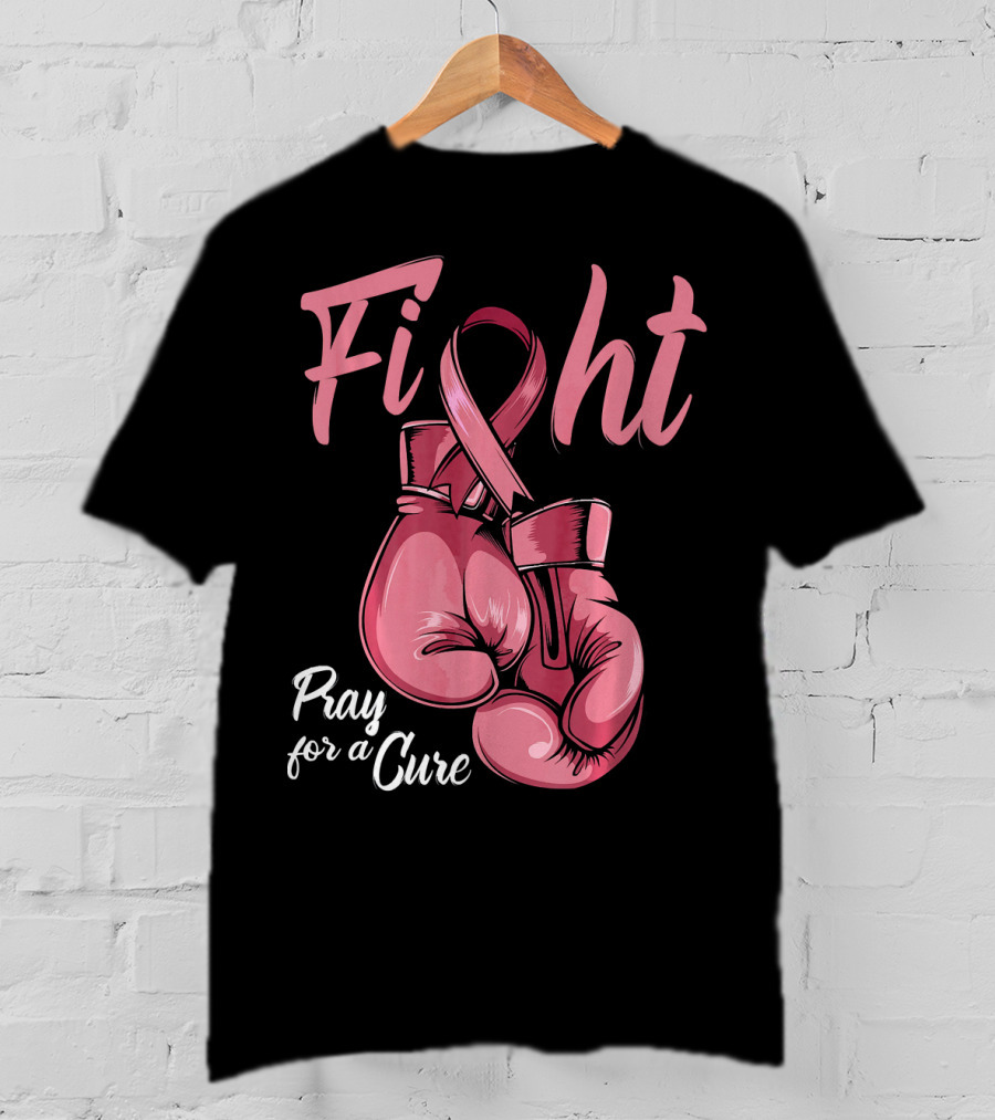 Fight Pray For A Cure Breast Cancer Awareness T-Shirt
