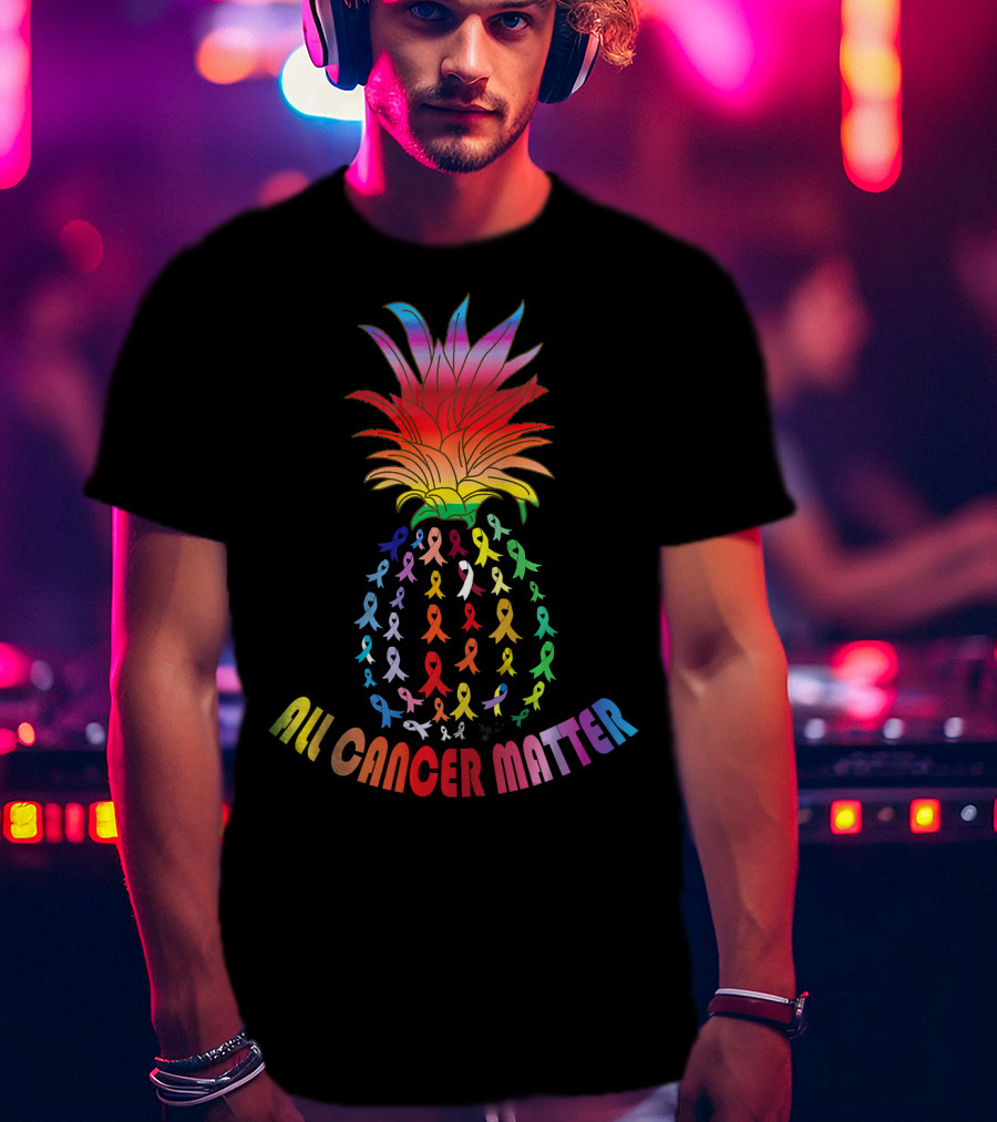 All Cancer Matter Awareness World Can Pineapple Ribbon T-Shirt
