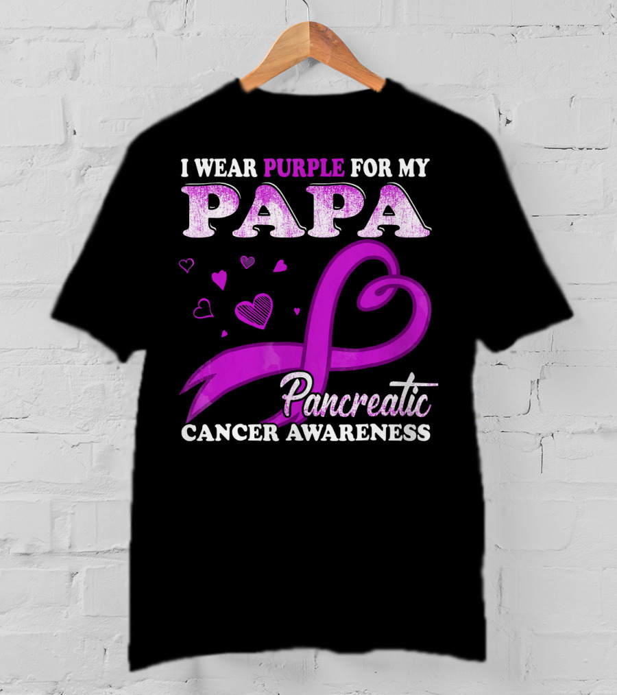 I Wear Purple For My Papa Pancreatic Cancer Awareness T-Shirt
