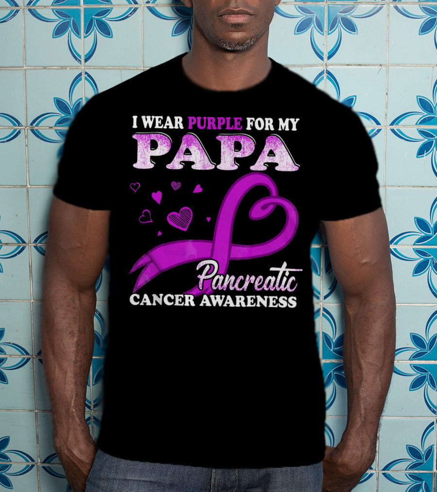I Wear Purple For My Papa Pancreatic Cancer Awareness T-Shirt