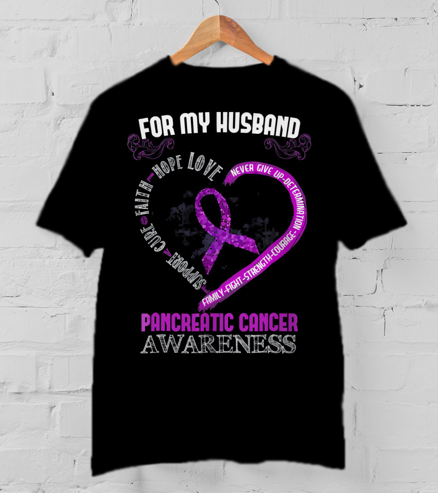 For My Husband Pancreatic Cancer Awareness Hope Love Strength Courage Purple T-Shirt