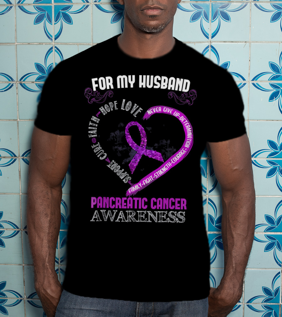 For My Husband Pancreatic Cancer Awareness Hope Love Strength Courage Purple T-Shirt