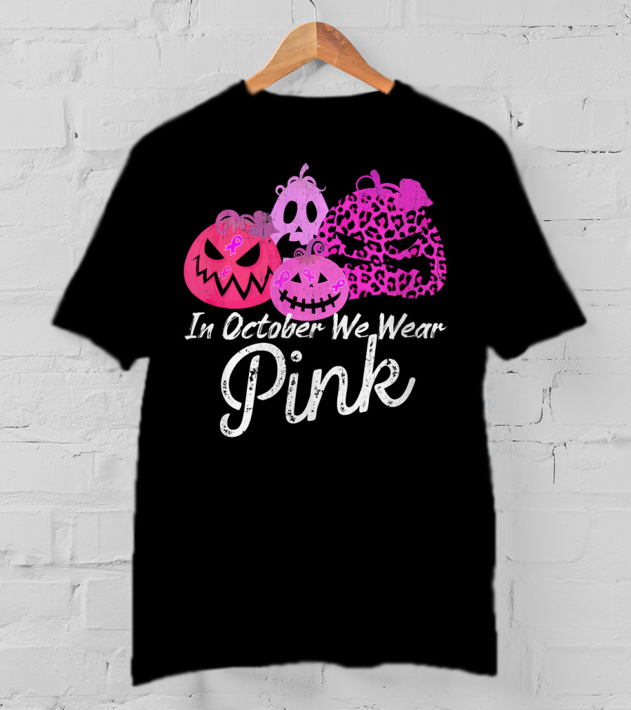 In October We Wear Pink Pumpkin Breast Cancer Awareness T-Shirt