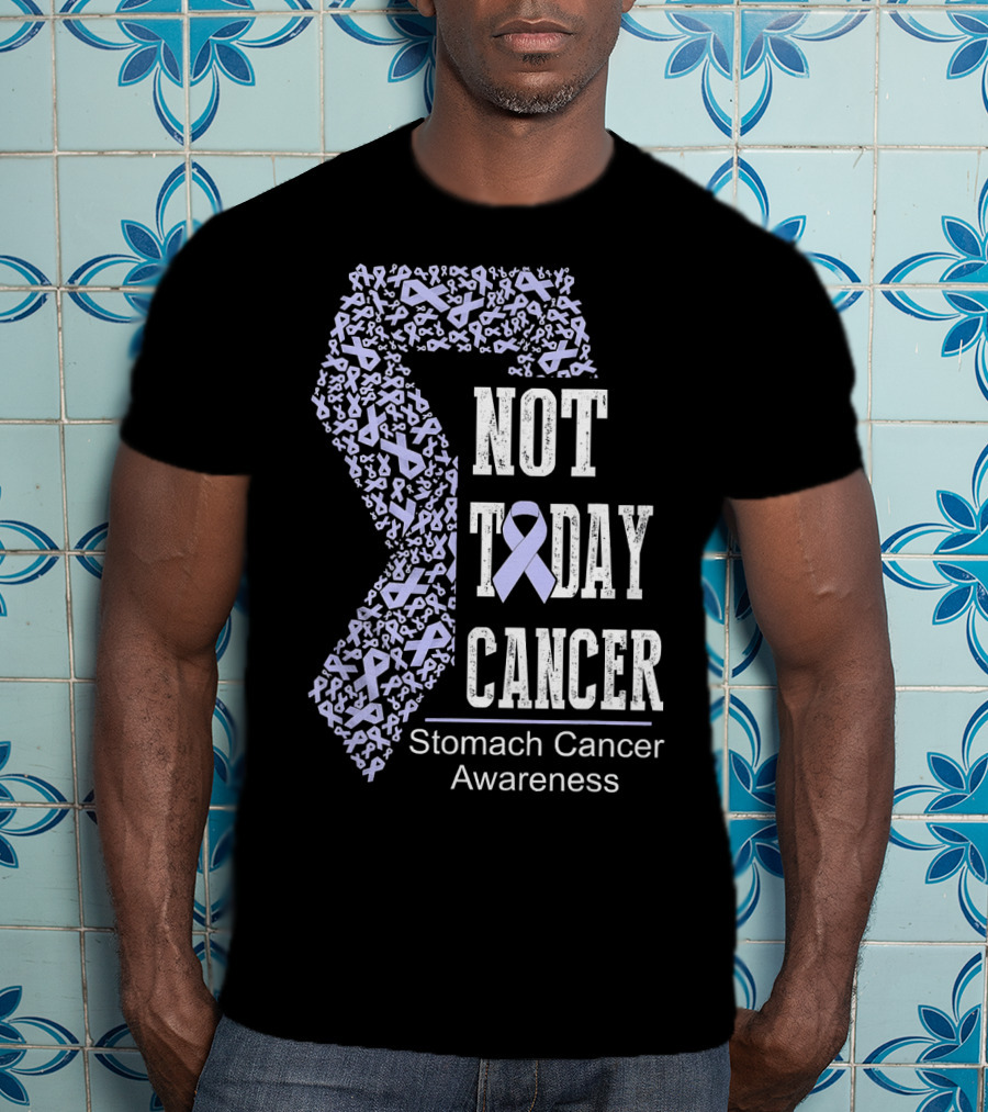 Not Today Cancer Stomach Cancer Awareness T-Shirt