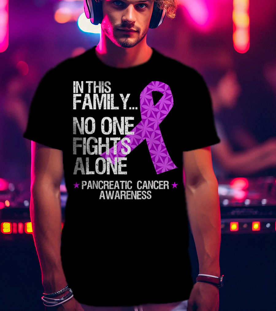 In This Family No One Fights Alone Pancreatic Cancer Awareness T-Shirt