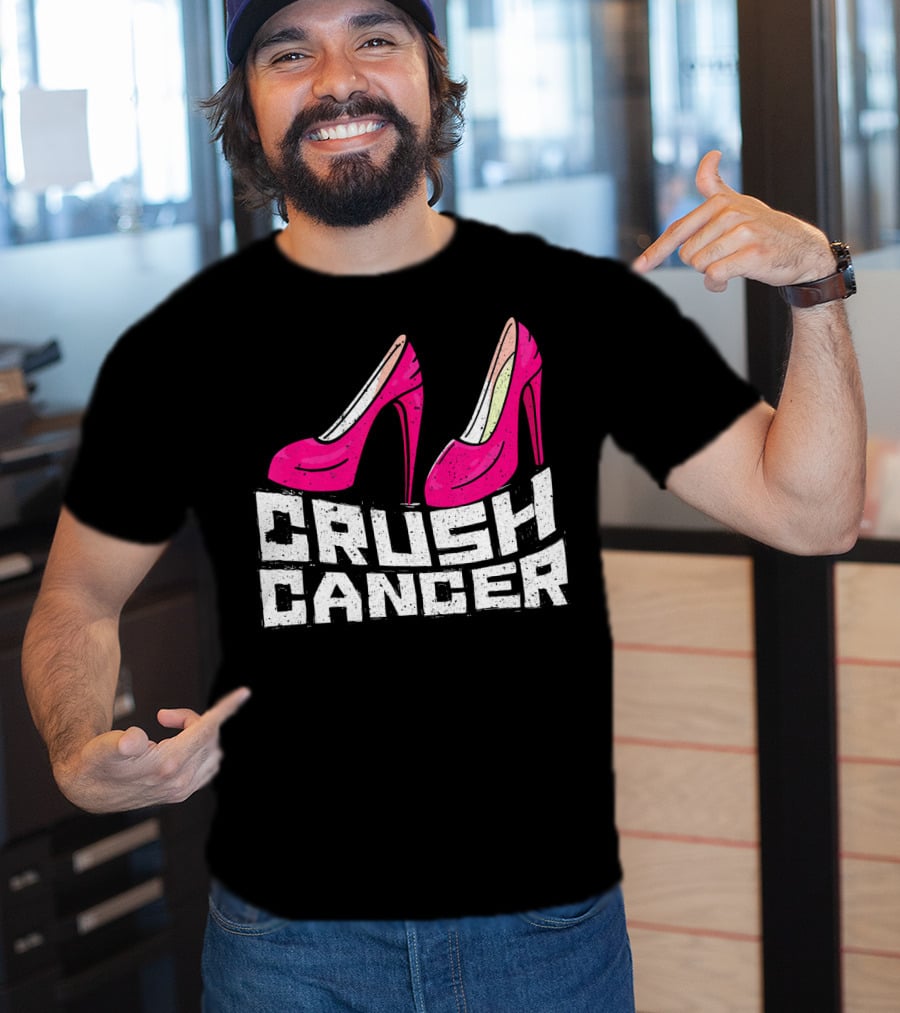 Crush Cancer Pink Ribbon High Heels Breast Cancer Awareness T-Shirt
