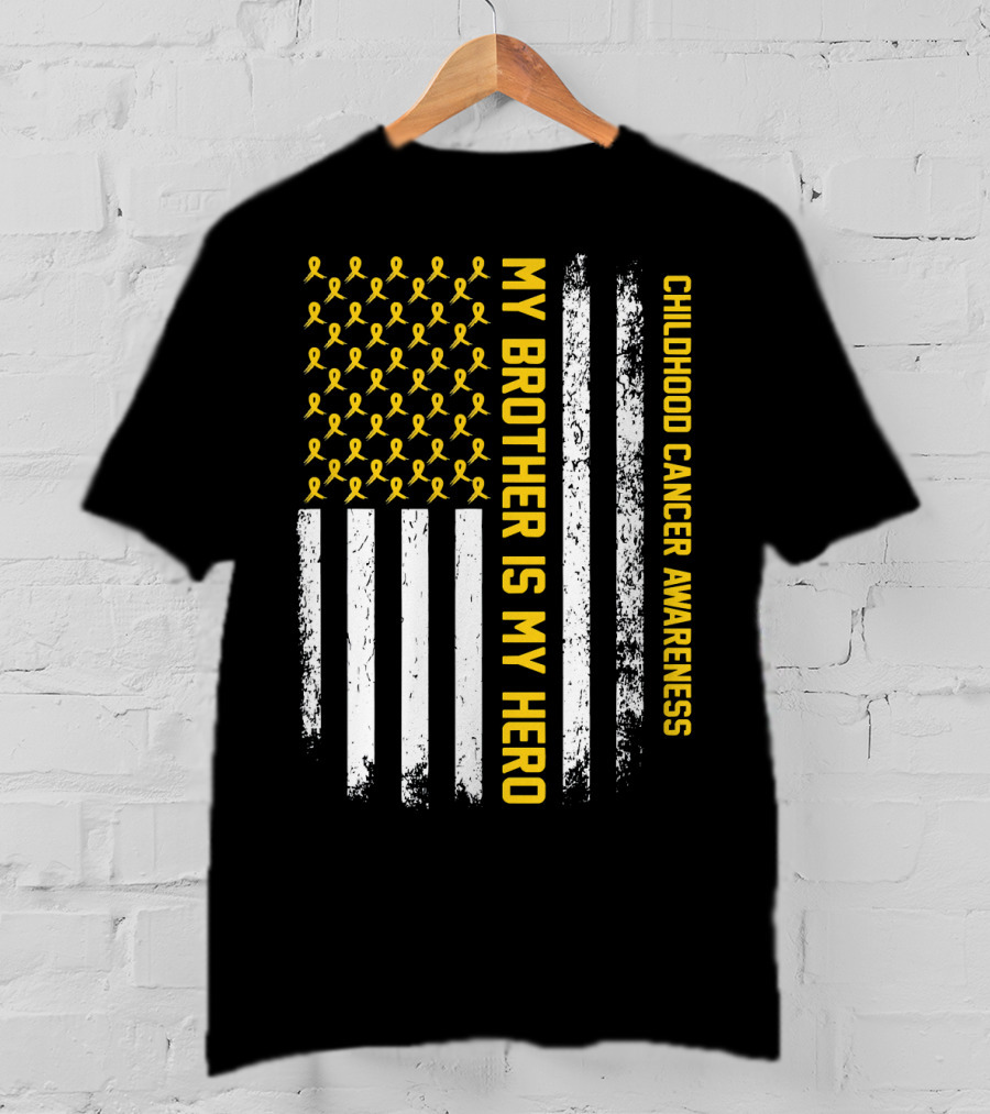 My Brother Is My Hero Childhood Cancer Awareness Ribbon Flag T-Shirt