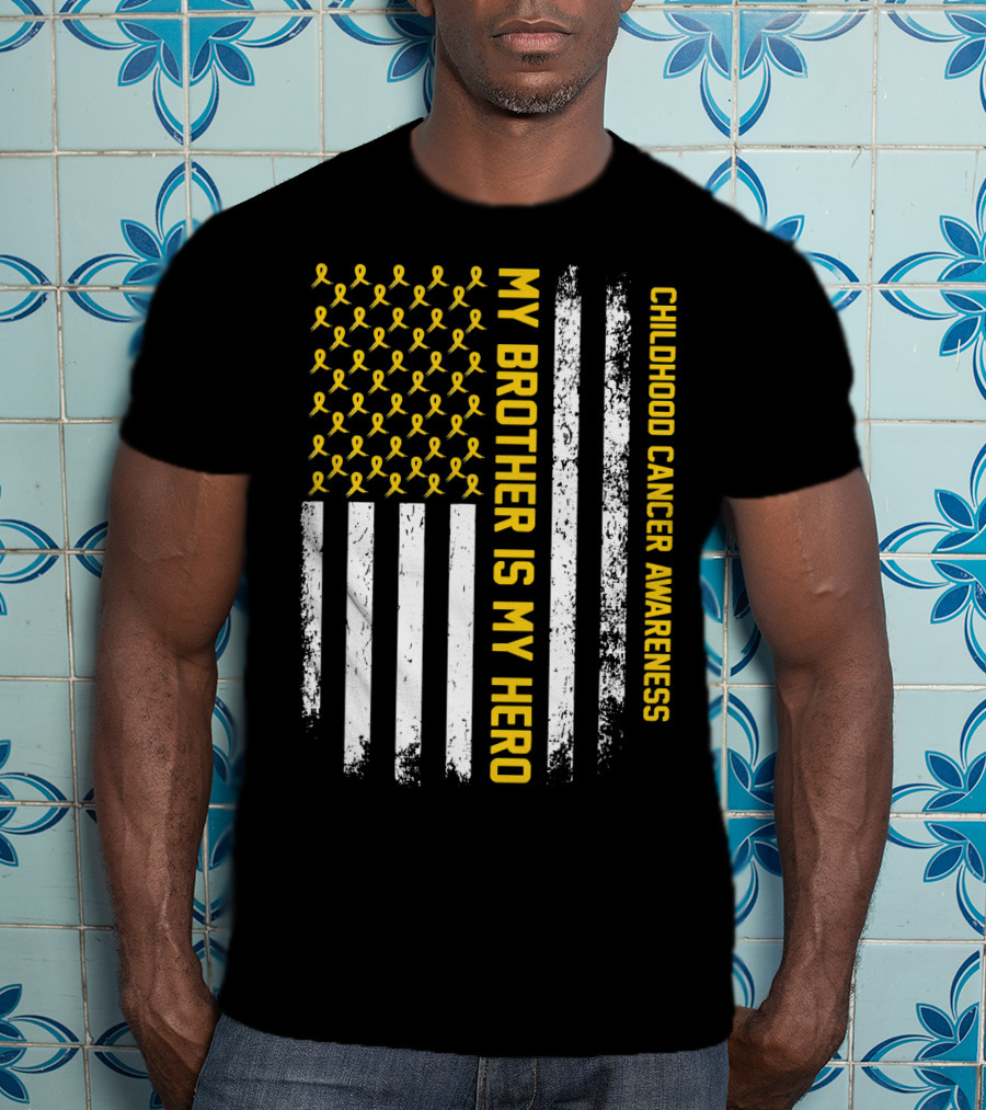 My Brother Is My Hero Childhood Cancer Awareness Ribbon Flag T-Shirt