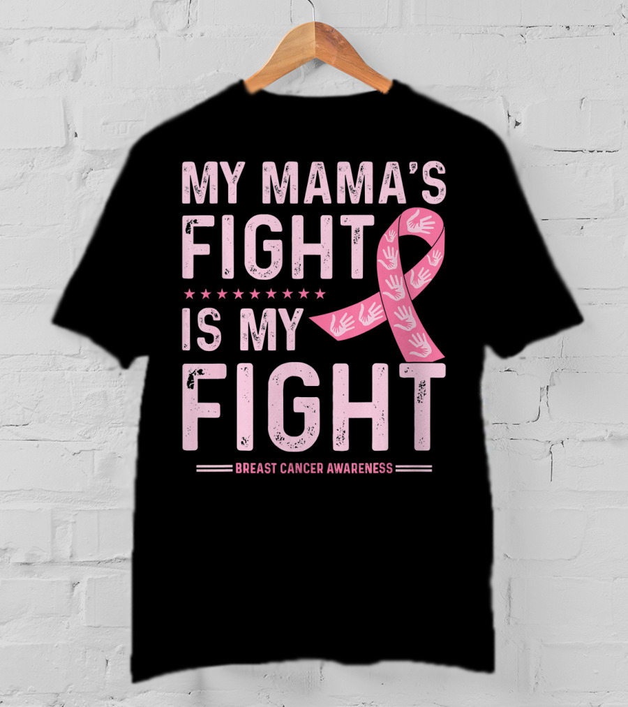 My Mama's Fight Is My Fight Breast Cancer Awareness T-Shirt