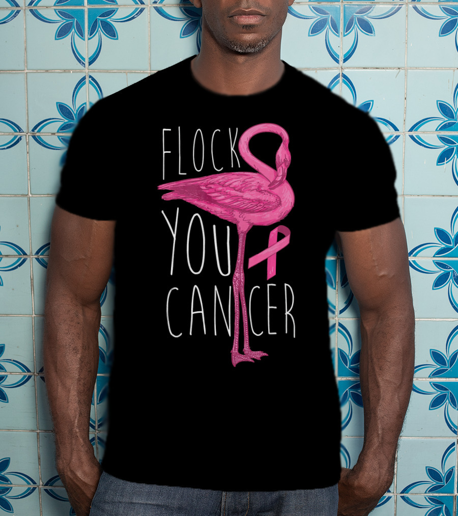 Flock You Cancer Pink Flamingo Breast Cancer Awareness T-Shirt