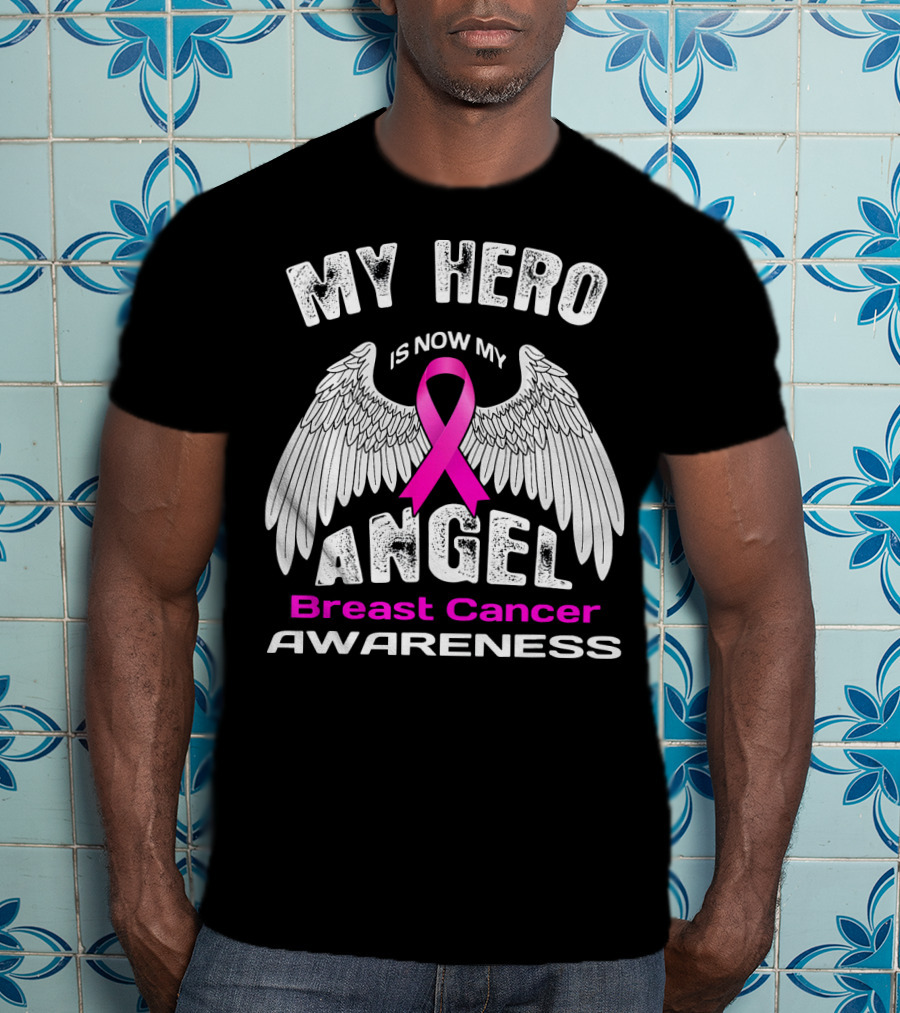 MY HERO IS NOW MY ANGEL Breast Cancer Awareness T-Shirt