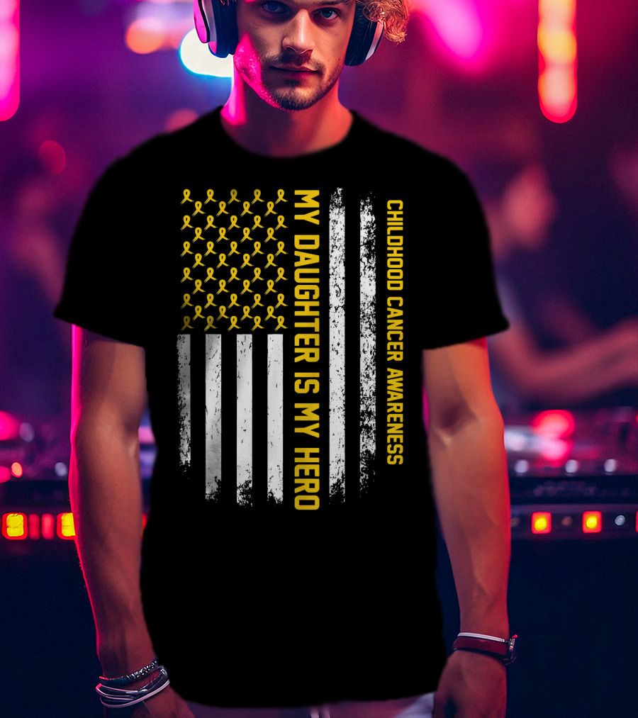 Childhood Cancer Awareness My Daughter Is My Hero Yellow Ribbon USA Flag T-Shirt