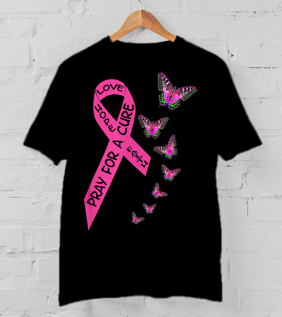 Pray For A Cure Love Faith Breast Cancer Awareness Butterflies T-Shirt