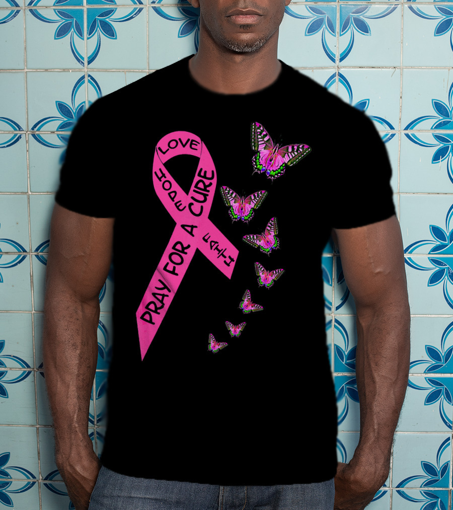 Pray For A Cure Love Faith Breast Cancer Awareness Butterflies T-Shirt