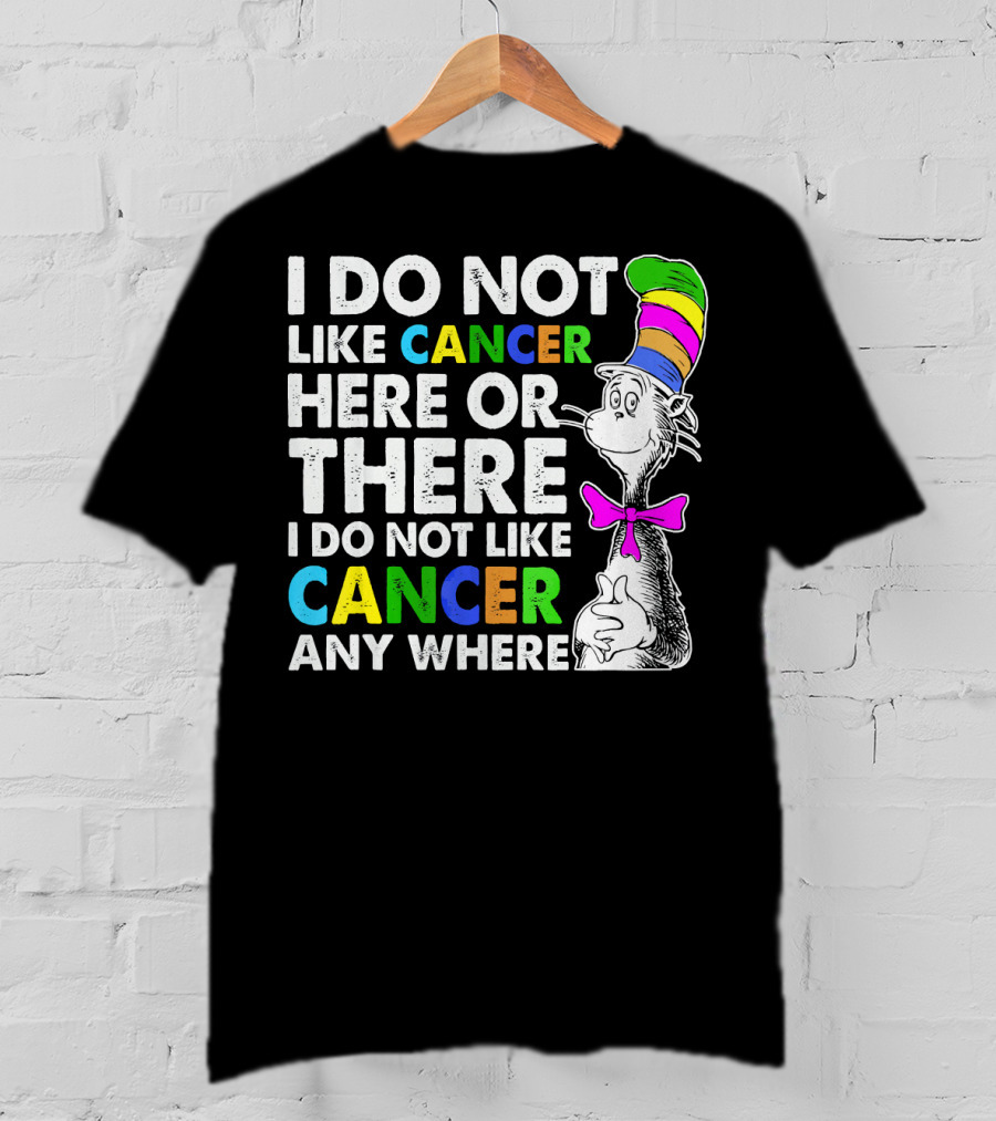I Do Not Like Cancer Here Or There Anywhere Vintage Retro Cat Hat T-Shirt