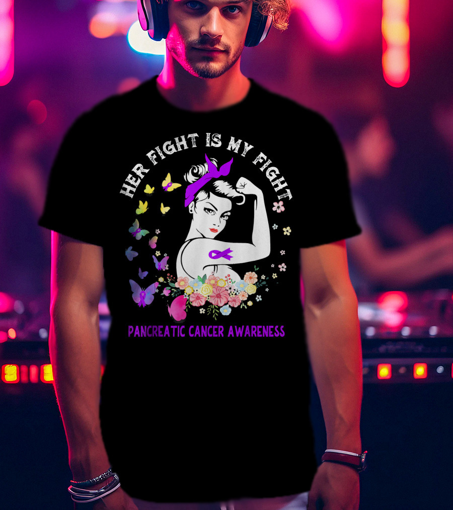 Her Fight Is My Fight Pancreatic Cancer Awareness Butterflies And Flowers T-Shirt