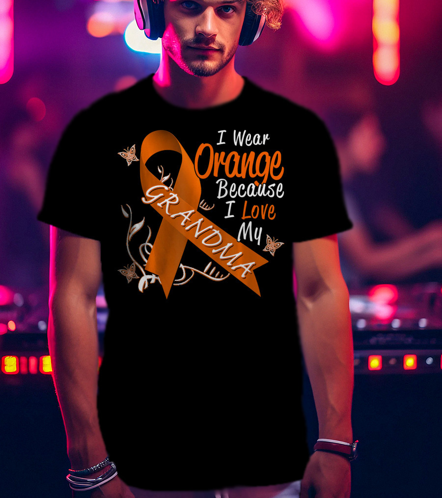 I Wear Orange Because I Love My Grandma Leukemia Cancer T-Shirt