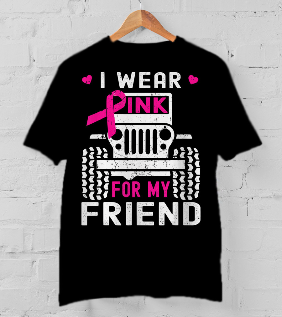 I Wear Pink For My Friend Jeep Breast Cancer Awareness T-Shirt