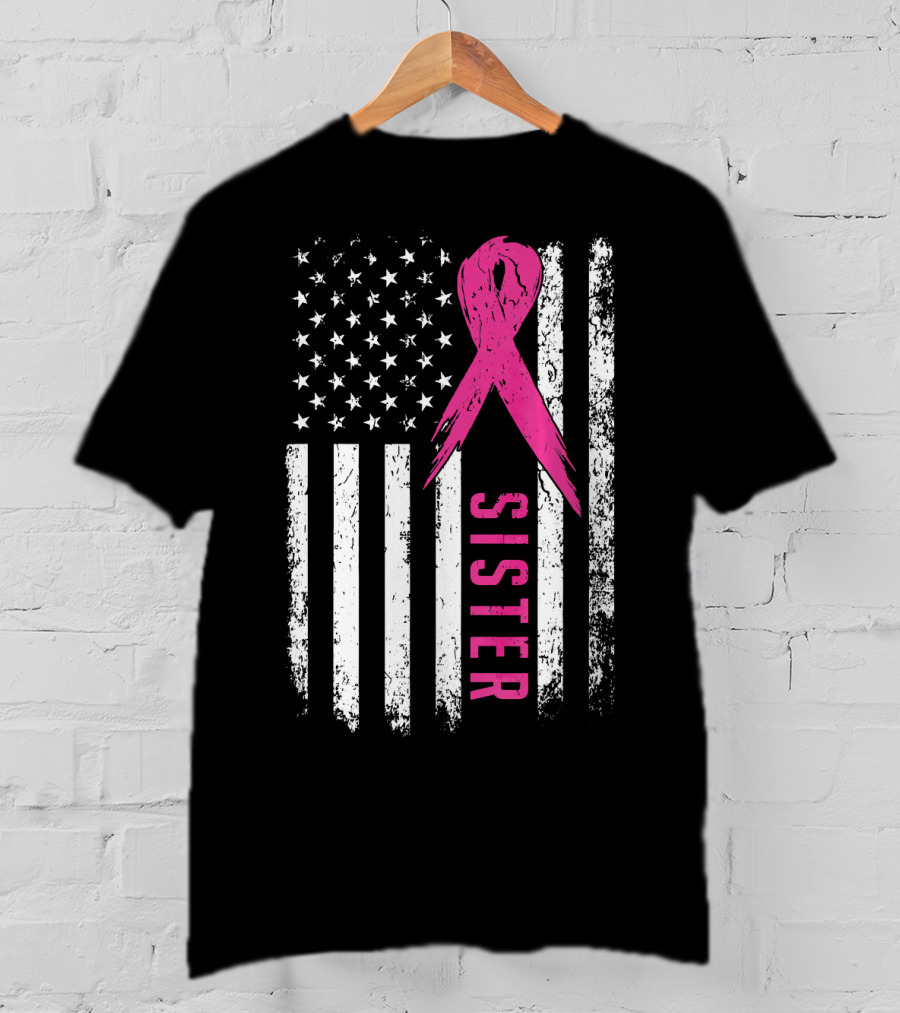 Sister Pink Ribbon American Flag Breast Cancer Awareness T-Shirt