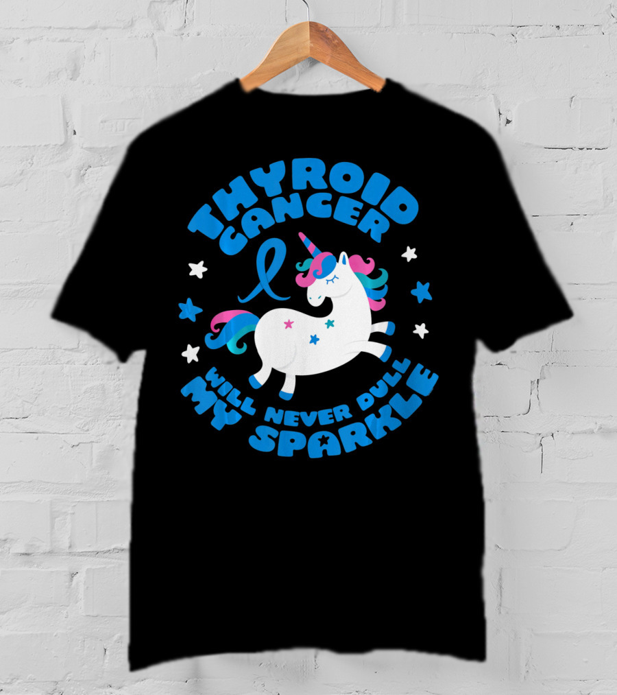 Thyroid Cancer Will Never Dull My Sparkle Unicorn T-Shirt