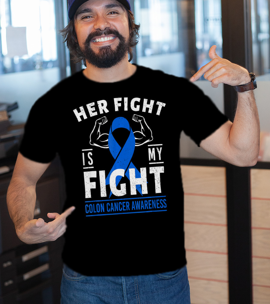 Her Fight Is My Fight Blue Ribbon Colon Cancer Awareness T-Shirt