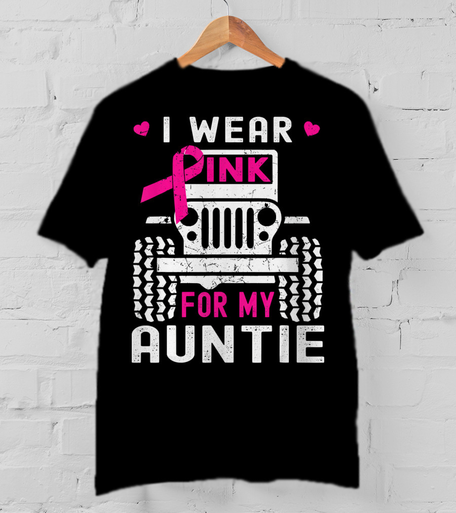 I Wear Pink For My Auntie Jeep Breast Cancer Awareness T-Shirt