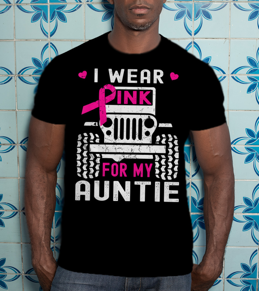 I Wear Pink For My Auntie Jeep Breast Cancer Awareness T-Shirt