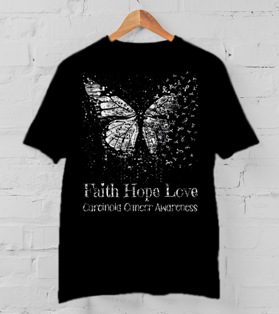 Faith Hope Love Carcinoid Cancer Awareness Butterfly T-Shirt