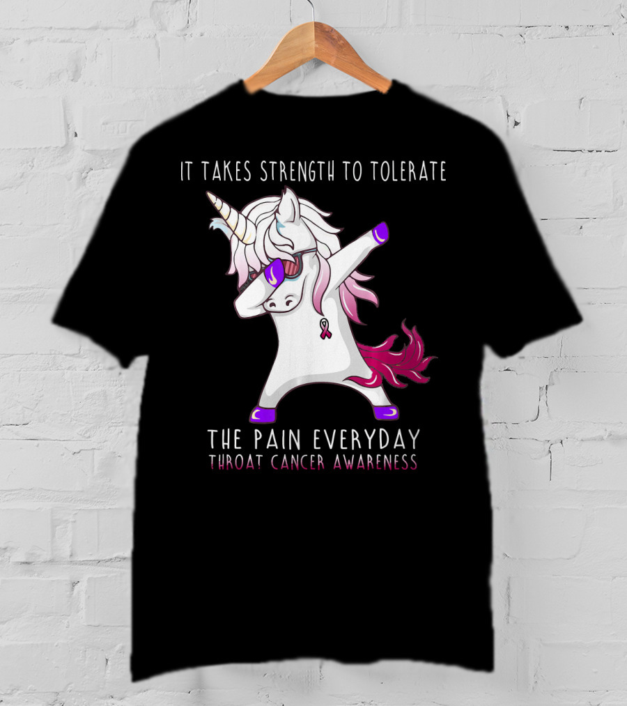 It Takes Strength To Tolerate The Pain Everyday Throat Cancer Awareness Unicorn T-Shirt