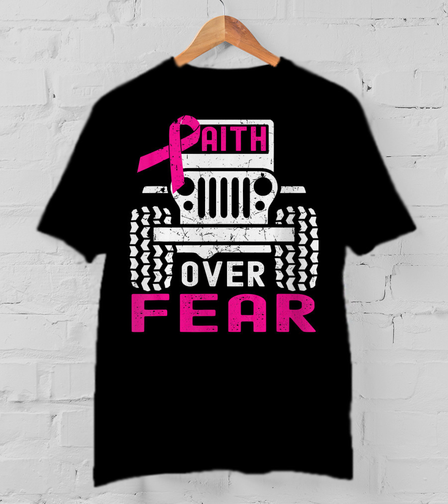 Faith Over Fear Jeep Breast Cancer Awareness T-Shirt