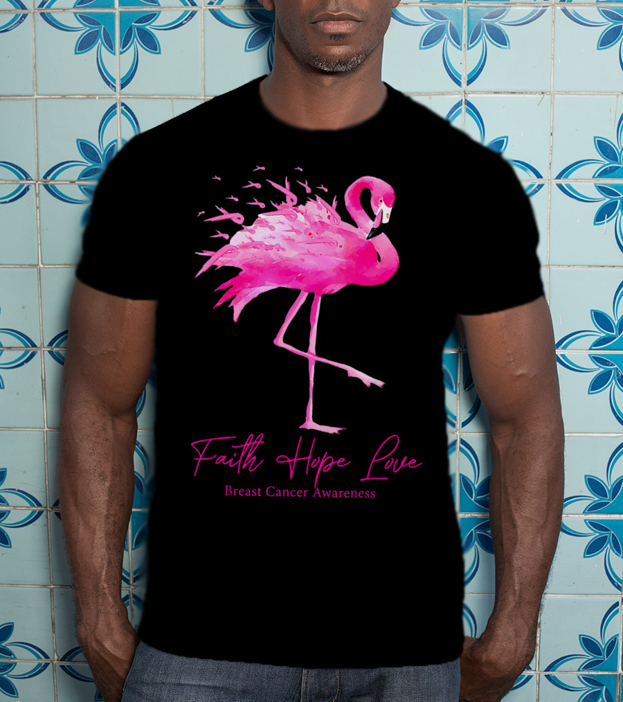 Faith Hope Love Flamingo Pink Breast Cancer Awareness T-Shirt