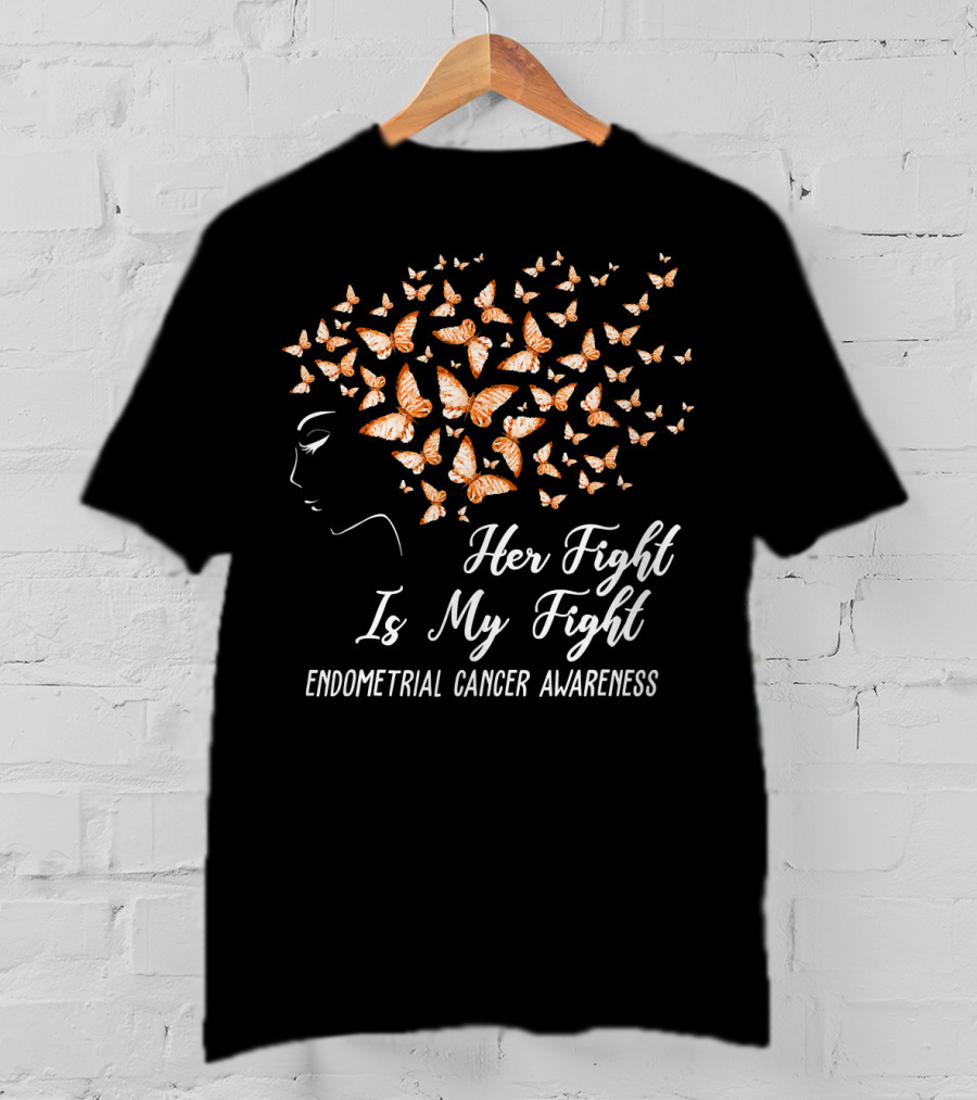 Her Fight Is My Fight Endometrial Cancer Awareness Butterfly T-Shirt