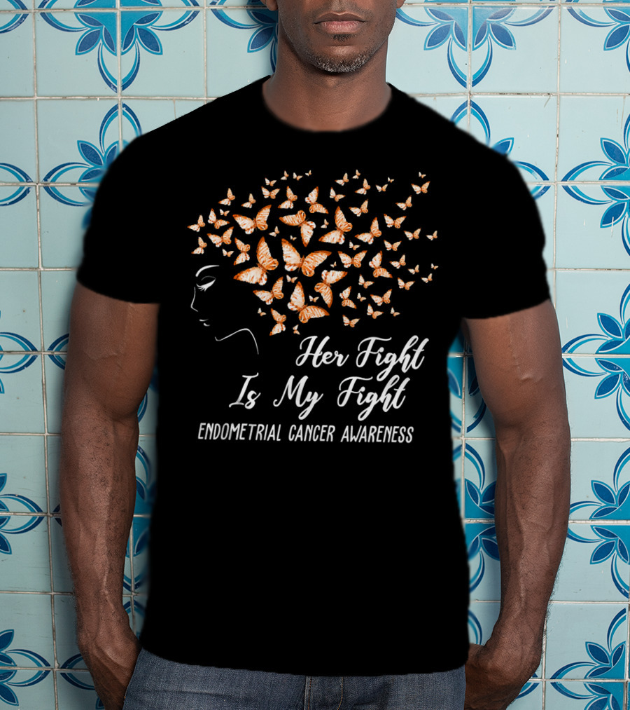 Her Fight Is My Fight Endometrial Cancer Awareness Butterfly T-Shirt
