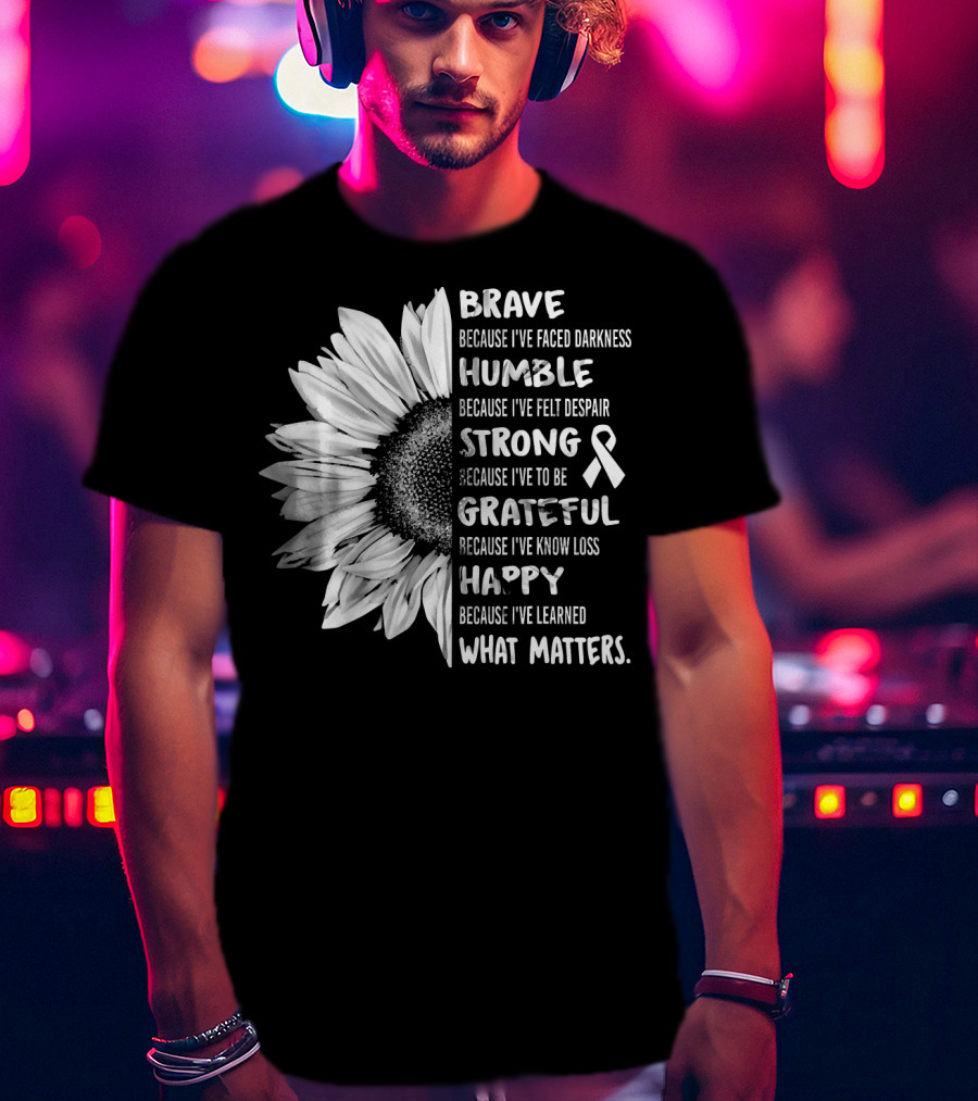 Brave Humble Strong Grateful Happy Sunflower White Ribbon Lung Cancer Awareness T-Shirt