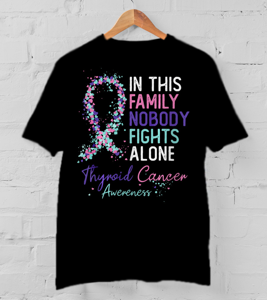 In This Family Nobody Fights Alone Thyroid Cancer Awareness T-Shirt
