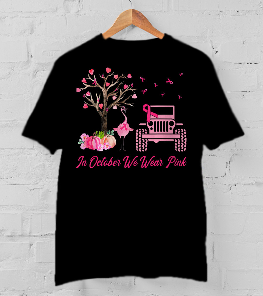 In October We Wear Pink Flamingo Jeep Breast Cancer Awareness T-Shirt
