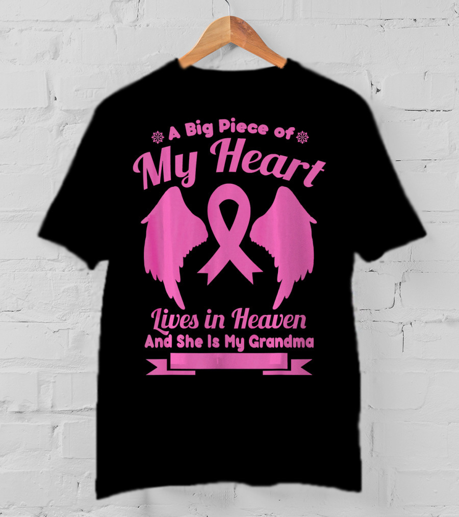 A Big Piece Of My Heart Lives In Heaven And She Is My Grandma Breast Cancer Awareness Wings T-Shirt