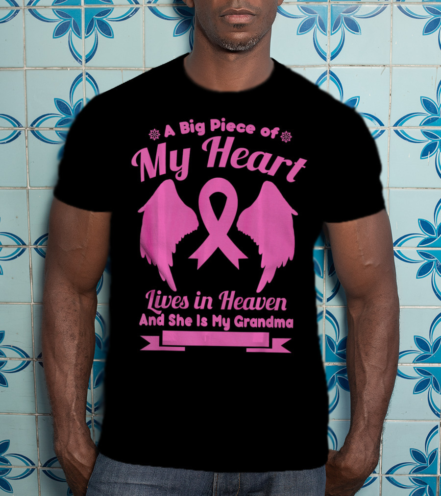 A Big Piece Of My Heart Lives In Heaven And She Is My Grandma Breast Cancer Awareness Wings T-Shirt