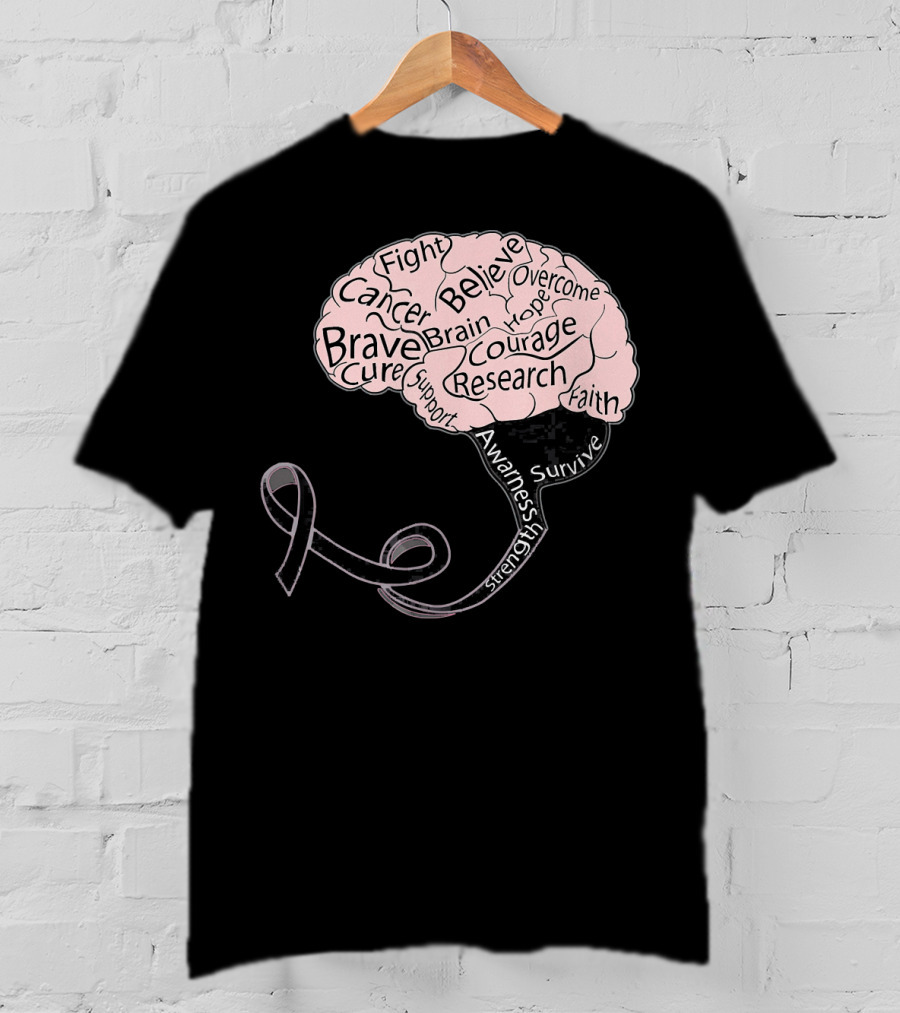 Men And Women Motivation Brain Cancer Fight Believe Brave Awareness Courage Strength Support T-Shirt