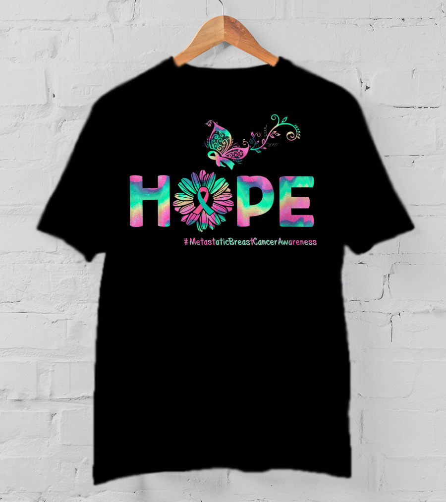 HOPE Butterfly Flower #MetastaticBreastCancerAwareness T-Shirt