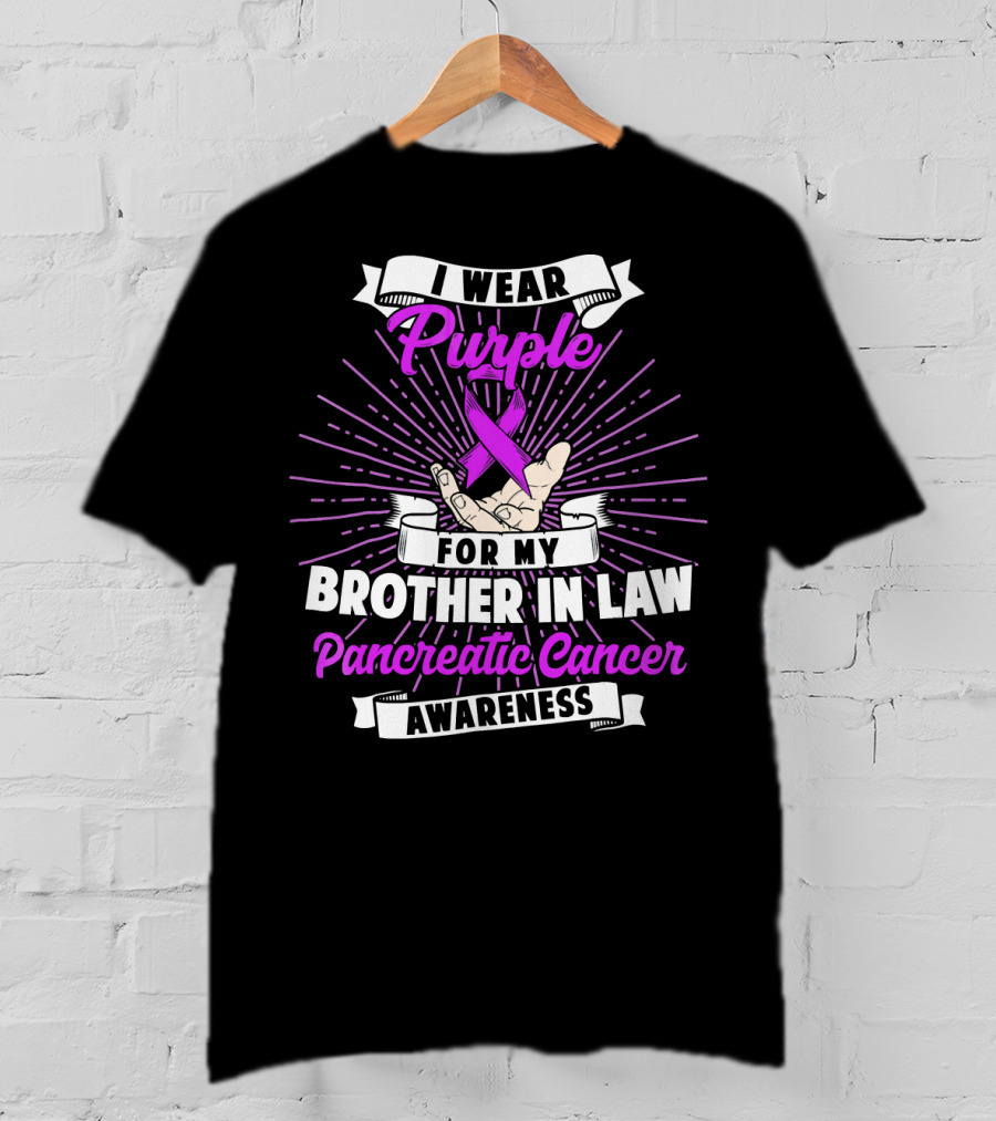 I Wear Purple For My Brother In Law Pancreatic Cancer Awareness T-Shirt