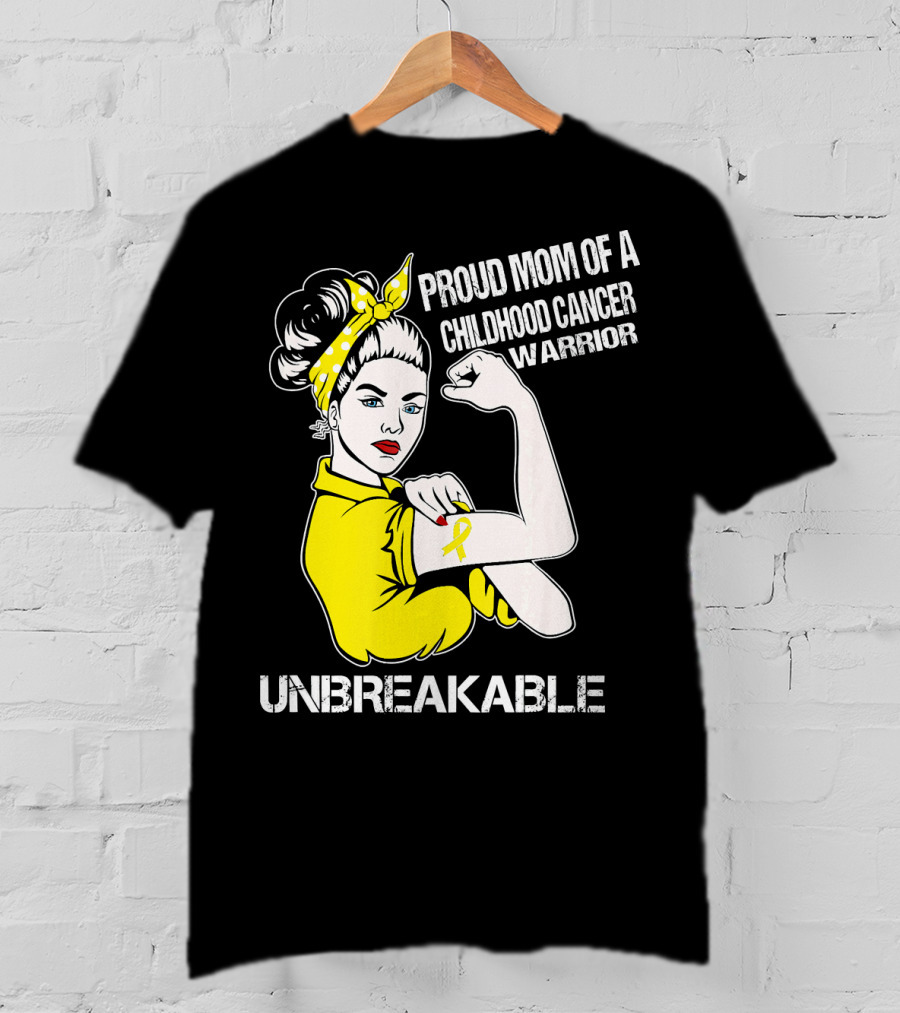 Proud Mom Of A Childhood Cancer Warrior Unbreakable T-Shirt