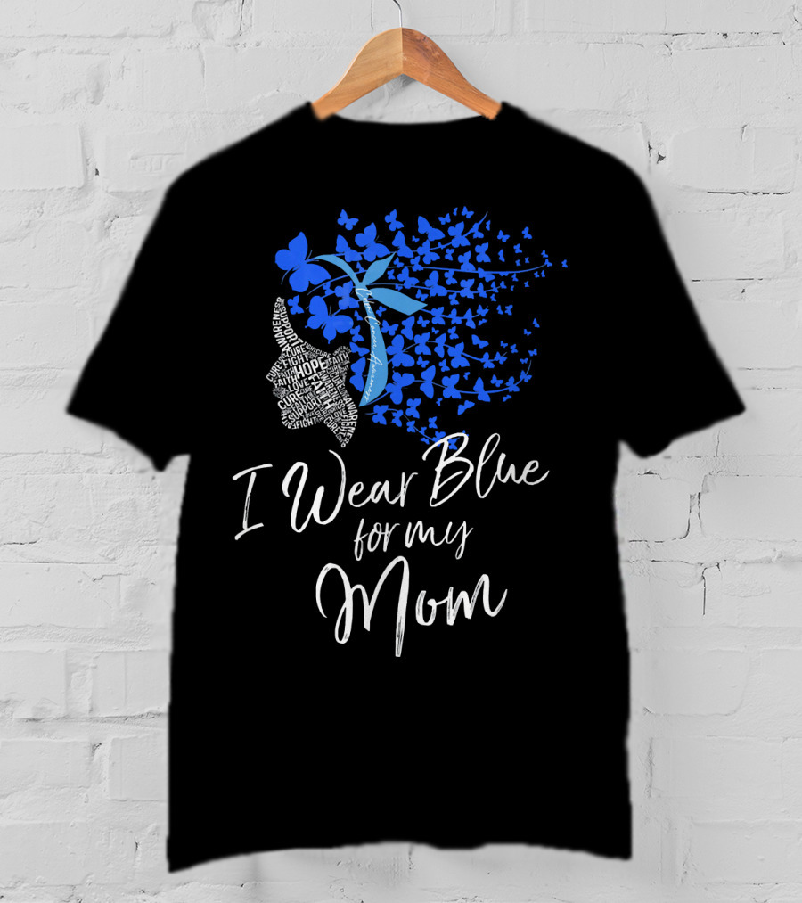 I Wear Blue For My Mom Colon Cancer Awareness Butterfly Ribbon T-Shirt
