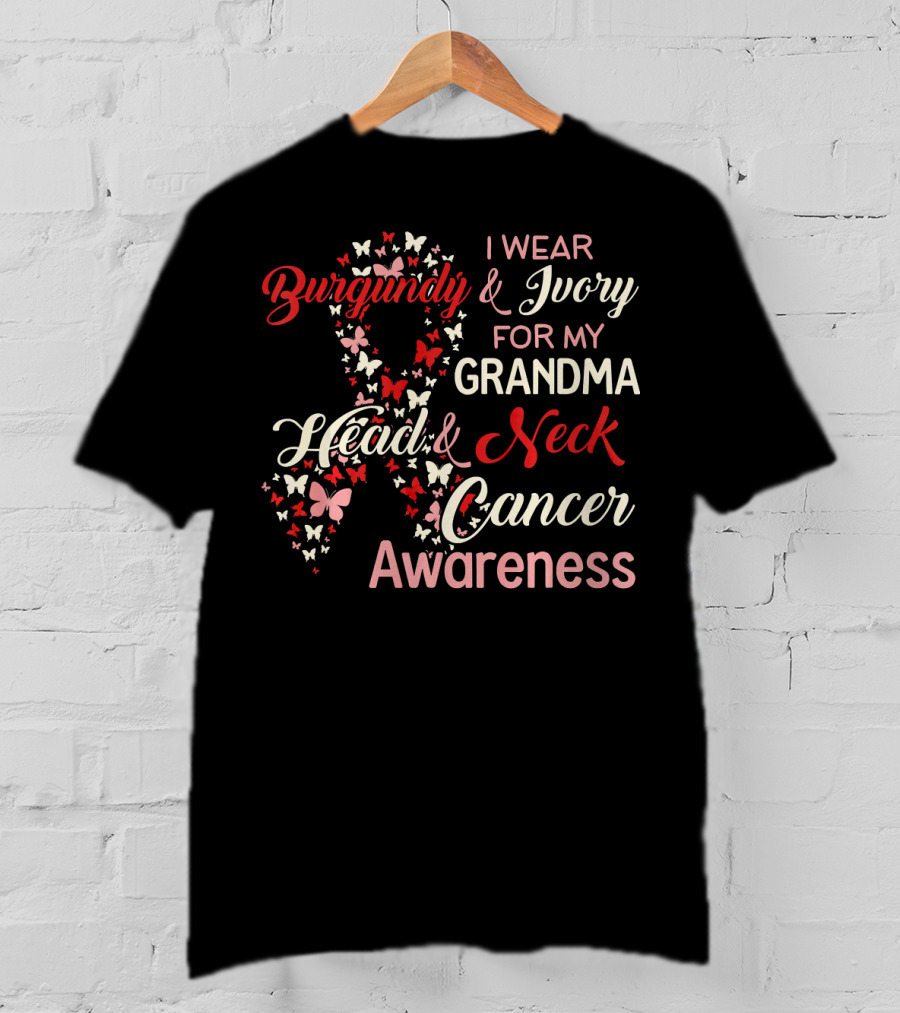 I Wear Burgundy And Ivory For My Grandma Head And Neck Cancer Awareness T-Shirt