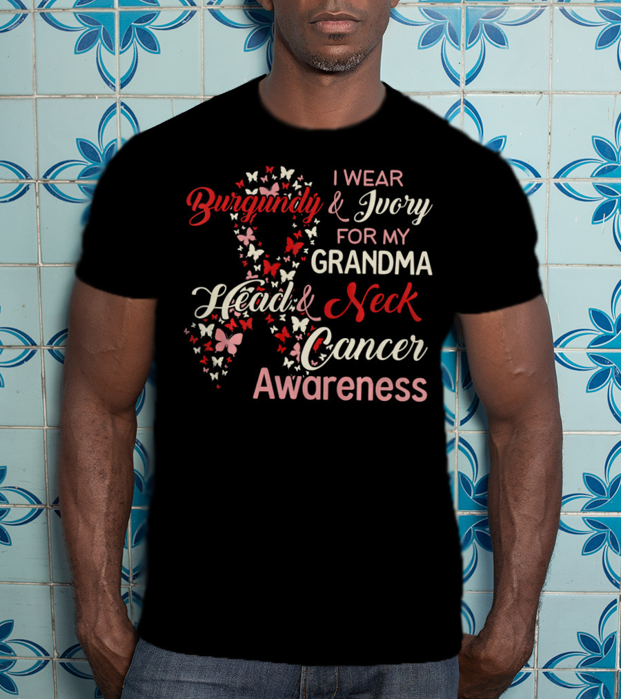 I Wear Burgundy And Ivory For My Grandma Head And Neck Cancer Awareness T-Shirt