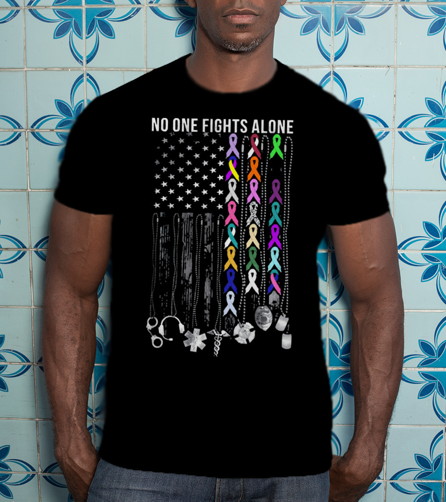 No One Fights Alone Cancer Awareness Ribbon Support Flag T-Shirt