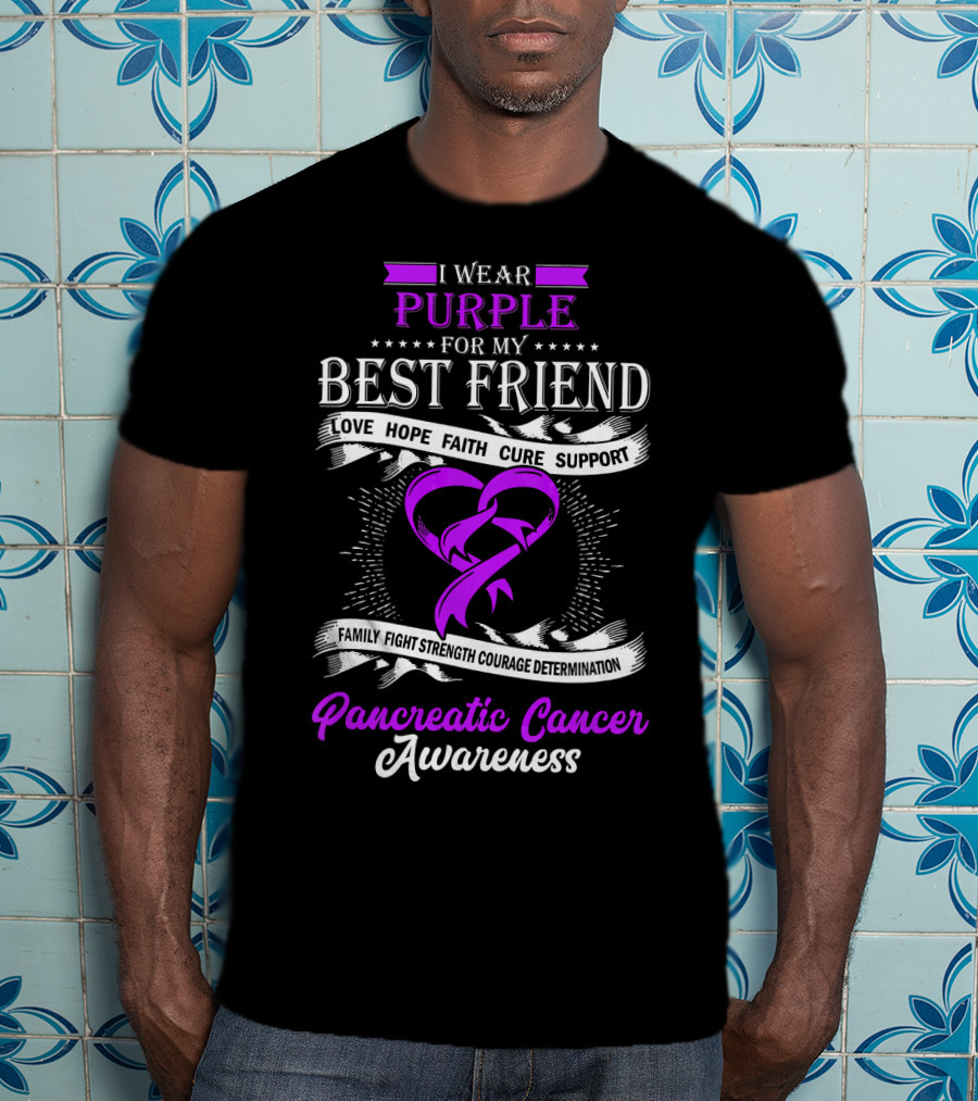 I Wear Purple For My Best Friend Pancreatic Cancer Awareness T-Shirt