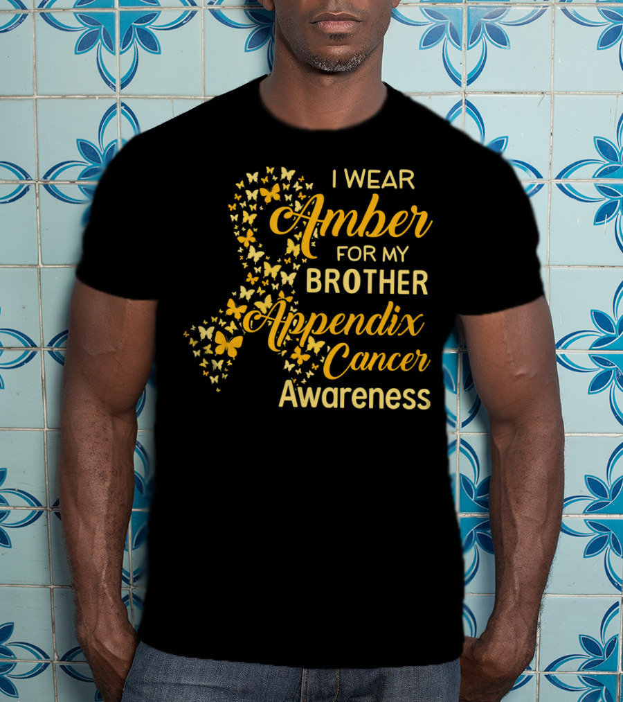 I Wear Amber For My Brother Appendix Cancer Awareness T-Shirt