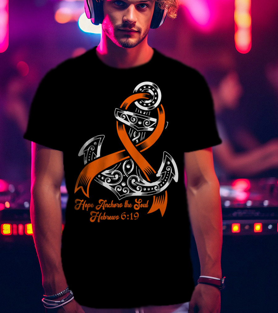 Hope Anchors The Soul Hebrews 6:19 Kidney Cancer Awareness Anchor T-Shirt