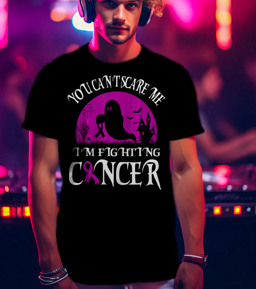 You Can't Scare Me I'm Fighting Cancer Halloween Ghost T-Shirt